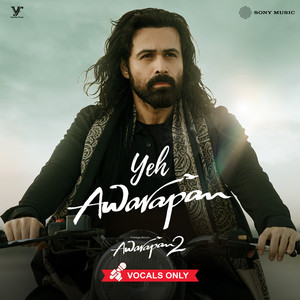 Yeh Awarapan - Vocals Only