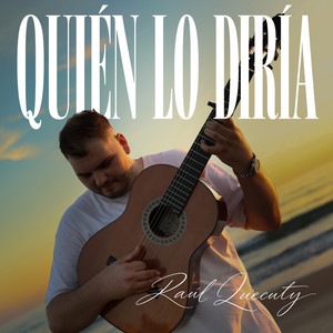 Quién Lo Diría by Raúl Quecuty