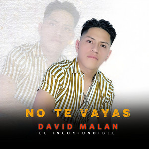 David Malan - NO TE VAYAS