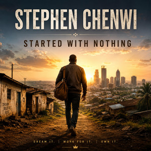 Started With Nothing by Stephen Chenwi