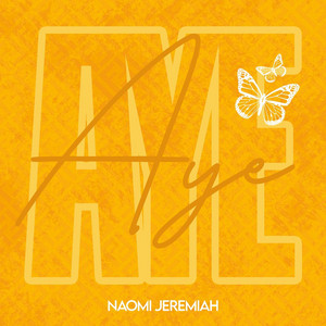 Aye by NAOMI JEREMIAH