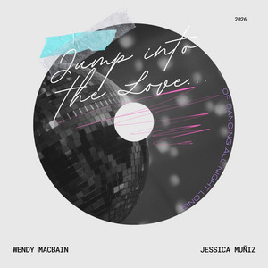 Jump into the Love...of Dancing All Night Long by Jessica Muñiz, Wendy MacBain