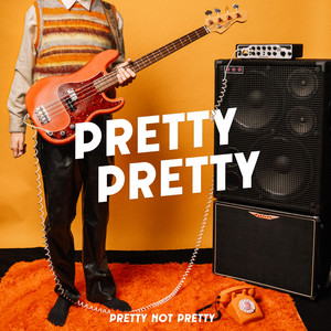 Pretty Pretty by Pretty Not Pretty