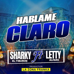 Hablame Claro by Sharky El Tiburon, Letty Alfaro