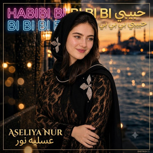 Habibi Bi Bi Bi Bi Bi حبيبي بي بي بي بي بي Remix by Aseliya Nur عسليه نور