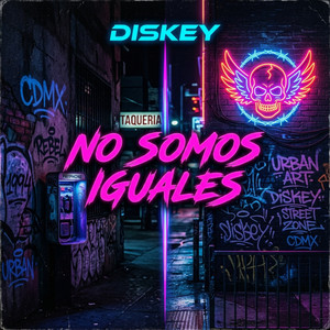 No Somos Iguales by Diskey