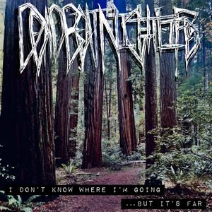 I Don't Know Where I'm Going ...But It's Far by Deadbeat Nightlife