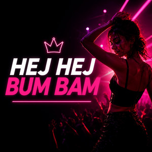 HEJ HEJ BUM BAM by WIXAAI