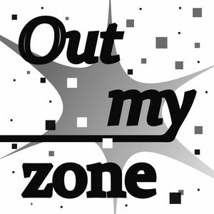 Out My Zone by AZ1X
