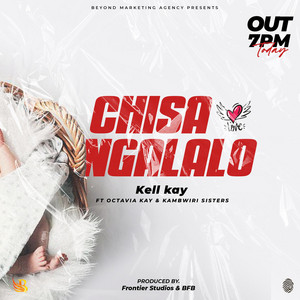 Kell Kay - Chisangalalo (feat. Octavia & Kambwiri Sisters)
