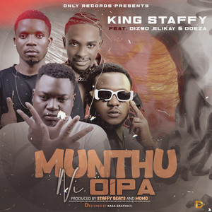 Muntu Ni Oipa by King Staffy, Dizmo, Elikay, Odeza