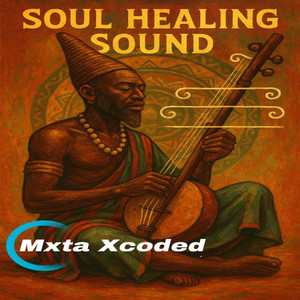 Soul Healing Sound by Mxta Xcoded