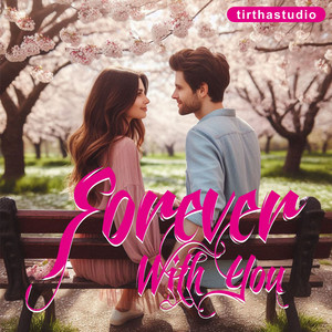 Forever With You by tirthastudio