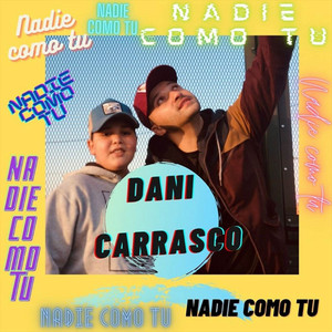 Dani Carrasco - Nadie Como Tu
