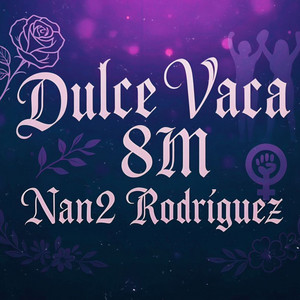 Nan2 Rodriguez - Dulce Vaca 8m