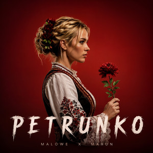 Petrunko by malowe, Maxun