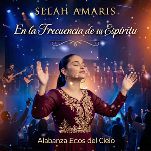 En Mi Casa Vive Dios by Alabanza Ecos Del Cielo, Selah Amaris