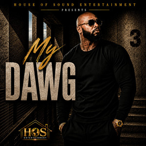 My Dawg by House of Sound Entertainment