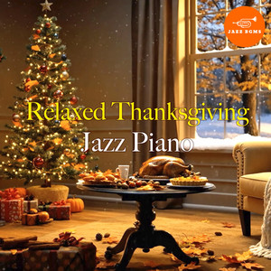 JAZZ BGMS - Thanksgiving Quiet Jazz