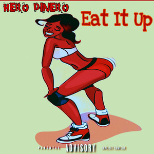 Hero Dinero - Eat It Up