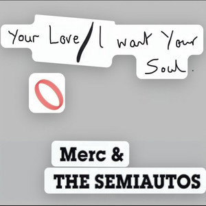 Your Love / I Want Your Soul
