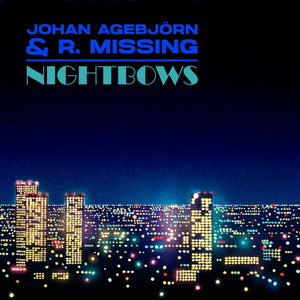 Nightbows by Johan Agebjörn, R. Missing