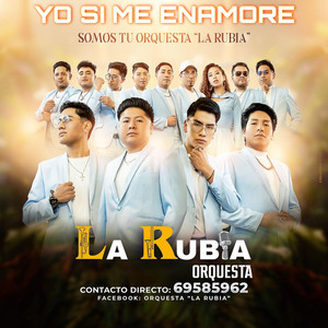 Orquesta LA RUBIA - Yo si me enamoré