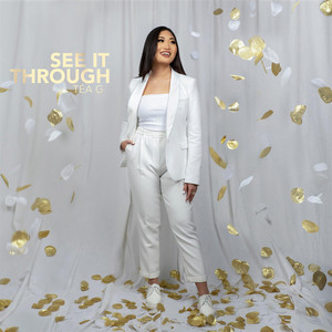 See It Through by Tea G