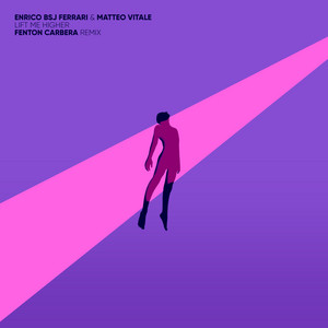 Enrico Bsj Ferrari — Lift Me Higher (2026)