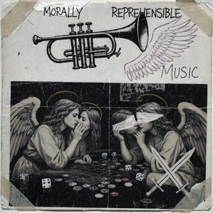 MORALLY REPREHENSIBLE MUSIC