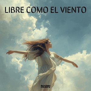 LIBRE COMO EL VIENTO by MABV