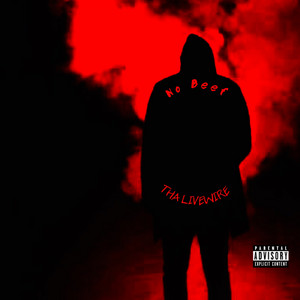 Tha LiveWire - No Beef