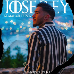 Déjame Que Te Diga by José Rey, Patron Escalduna