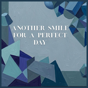 Another Smile for a Perfect Day by Camila Carvalho