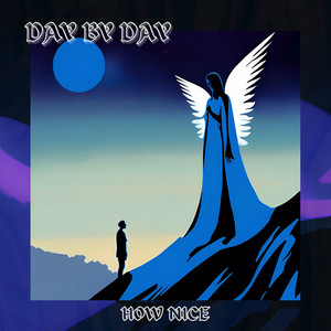 Day by Day by How Nice