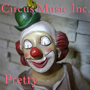 Circus Music Inc. - You Are a Clown