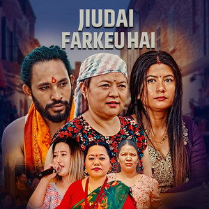 Yuskal Chhinal, Aashma Kandel, Sharmila Gurung & Nisha KC - JIUDAI FARKEU HAI (feat. Aana Sunam, Dipak Kandel & Dipa Shrestha)
