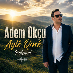 Adem Okçu Aylê Qınê by Azad Medya