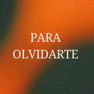 para olvidarte by leo el camarada