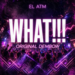 WHAT by El ATM