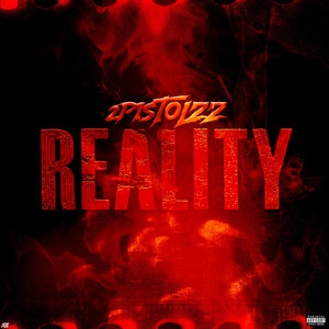 Reality by 2Pistolzz