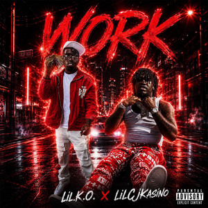 Work (feat. LilCJ Kasino) by Lil.K.O., LilCJ Kasino