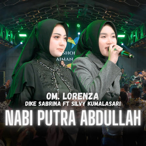 Om Lorenza & Dike Sabrina - Nabi Putra Abdullah (feat. Silvy Kumalasari)