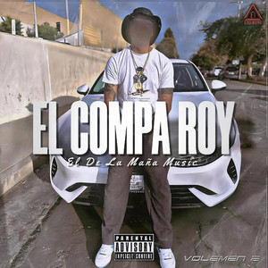 El Compa Roy, Vol. 2 by El De La Maña Music