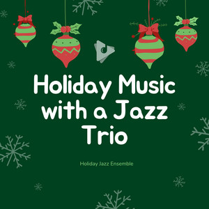 Holiday Music with a Jazz Trio