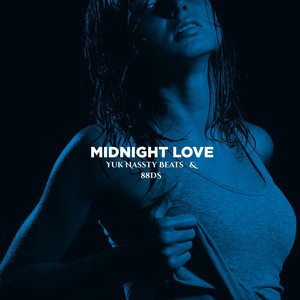 Midnight Love by Yuk Nassty Beats, 88DS, Yuk Nassty