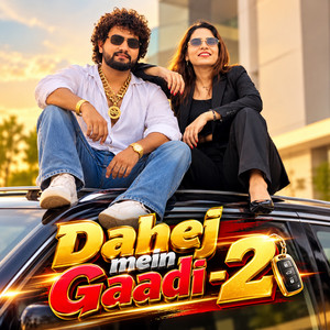 Dahej mein Gaadi - 2 by Jogender Sharma, Biru Kataria, Ritu Kaushik