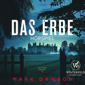 Kapitel 174 - Das Erbe - Krimi Hörspiel ( Atticus 5) by Mark Dawson Thriller, Krimi und Thriller Hörbücher, Hörbuch Bestseller