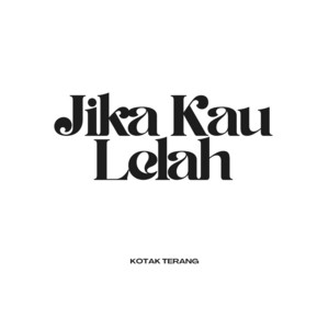 Jika Kau Lelah by Kotak Terang