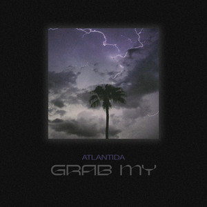 ATLANTIDA - Grab My